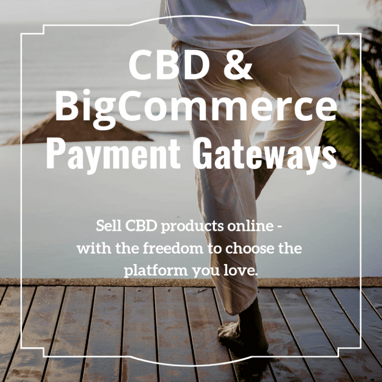 BigCommerce CBD payment gateways - Organic Payment Gateways