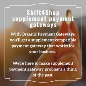 Shift4Shop supplement payment gateways - Organic Payment Gateways - content image
