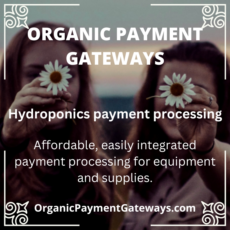 Hydroponics Payment Processing Infographic Organic Payment Gateways