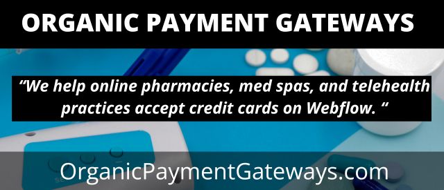 Healthcare payment processing for Webflow. Organic Payment Gateways Infographic.